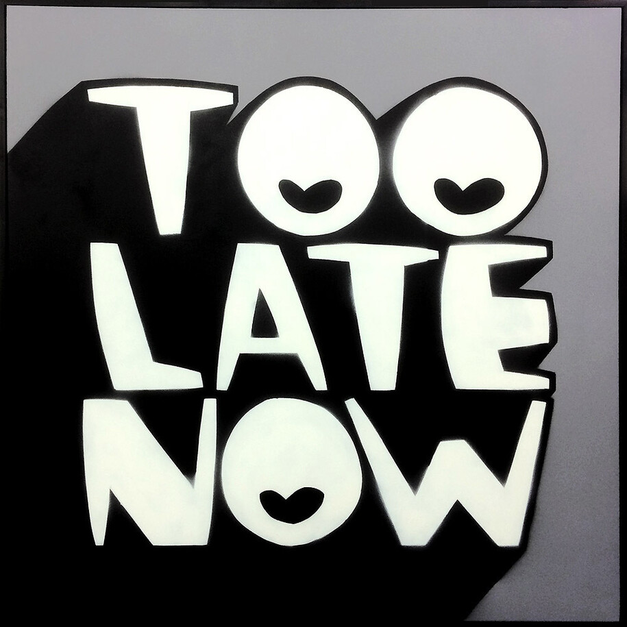 Kid Acne, “Too Late Now”, Spraypaint and acrylic on canvas, 40in x 40in (100 x 100cm)